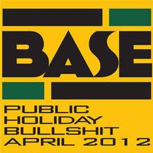 FLAC BASE - Public Holiday Bullshit -April