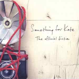 FLAC Something For Kate - The Official Fiction
