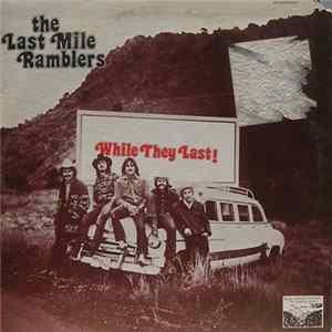 FLAC The Last Mile Ramblers - While They Last
