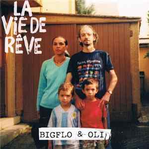 FLAC Bigflo & Oli - La Vie De Rêve