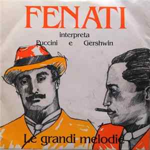 FLAC Fenati Con La Sua Grande Orchestra Ritmo-Sinfonica - Fenati Intepreta Puccini E Gershwin. Le Grandi Melodie
