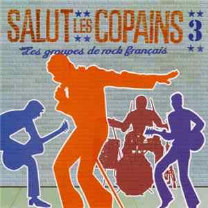 FLAC Various - Salut Les Copains 3: Les Groupes de Rock Français