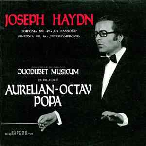 FLAC Joseph Haydn / Orchestra de cameră Quodlibet Musicum , Dirijor: Aurelian-Octav Popa - Simfonia Nr. 49 - „La Passione” / Simfonia Nr. 59 - „Feuersymphonie”