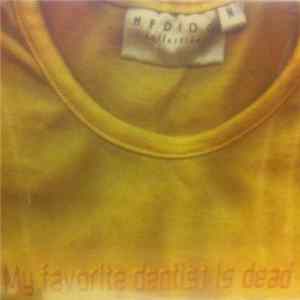 FLAC My Favorite Dentist Is Dead - My Favorite Dentist Is Dead