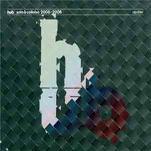 FLAC Various - Hub: Solo & Collabo 2006-2008