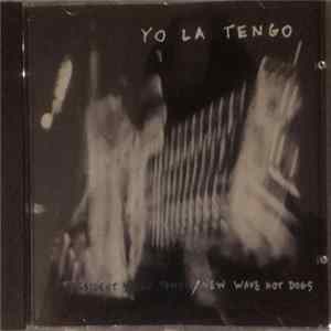 FLAC Yo La Tengo - President Yo La Tengo / New Wave Hot Dogs