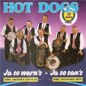 FLAC Hot Dogs - 35 Jahre - Ja So Warn´s - Ja So San´s