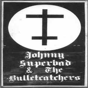 FLAC Johnny Superbad And The Bulletcatchers - Live At La Paloma And The Ché
