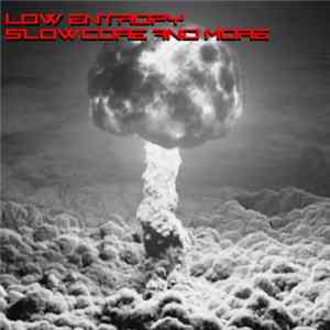 FLAC Low Entropy - Slowcore And More