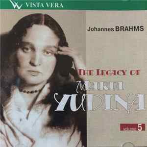 FLAC Maria Yudina, Johannes Brahms - The Legacy Of Maria Yudina - Volume 5