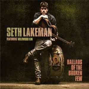 FLAC Seth Lakeman Featuring Wildwood Kin - Ballads Of The Broken Few