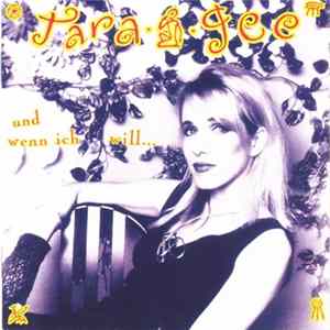 FLAC Tara Gee - Und Wenn Ich Will ...