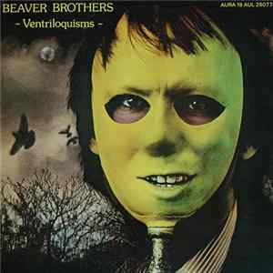 FLAC Beaver Brothers - Ventriloquisms