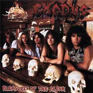 FLAC Exodus - Pleasures Of The Flesh