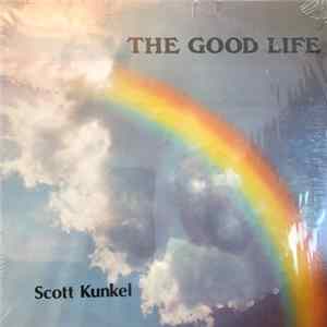 FLAC Scott Kunkel - The Good LIfe