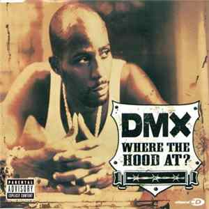 FLAC DMX - Where The Hood At?