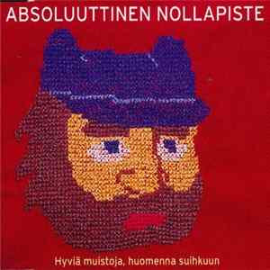 FLAC Absoluuttinen Nollapiste - Hyviä Muistoja, Huomenna Suihkuun