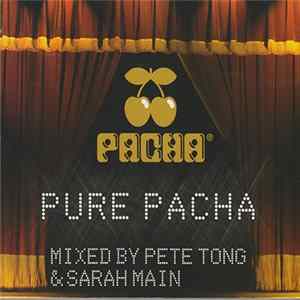FLAC Pete Tong and Sarah Main - Pure Pacha Vol. II - Summer Season 2005