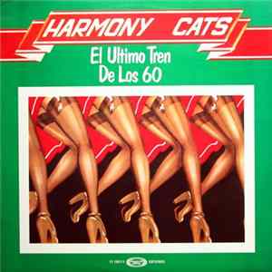 FLAC Harmony Cats - El Ultimo Tren De Los 60