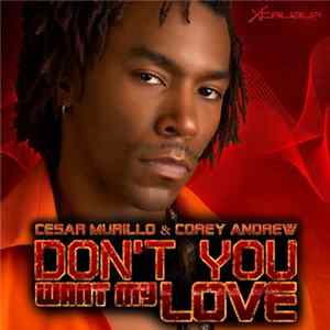 FLAC Cesar Murillo & Corey Andrew - Don't You Want My Love
