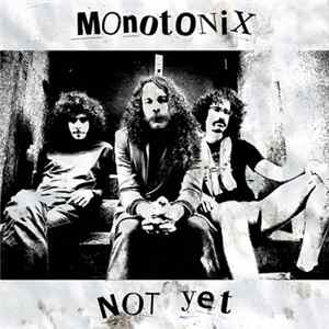 FLAC Monotonix - Not Yet