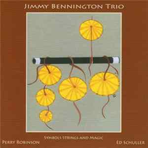 FLAC Jimmy Bennington Trio - Symbols Strings And Magic