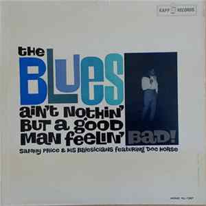 FLAC Sammy Price & His Blusicians Featuring Doc Horse - The Blues Ain't Nothin' But A Good Man Feelin' Bad!