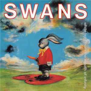 FLAC Swans - White Light From The Mouth Of Infinity