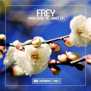 FLAC Frey - From Dusk Till Dance EP