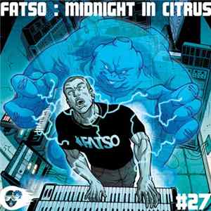 FLAC Fatso - Midnight In Citrus