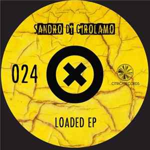 FLAC Sandro Di Girolamo - Loaded EP
