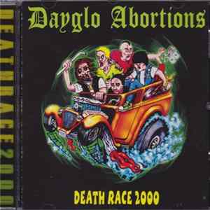 FLAC Dayglo Abortions - Death Race 2000