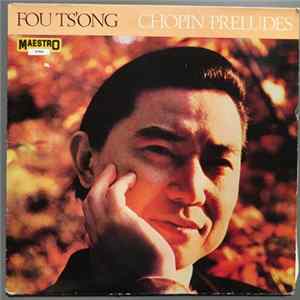 FLAC Frédéric Chopin / Fou Ts'Ong - 1810-1849 Préludes Op. 28, 45, Posth.