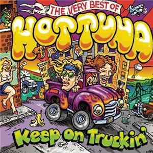 FLAC Hot Tuna - Keep On Truckin': The Very Best Of Hot Tuna
