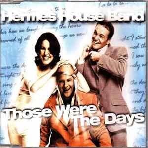 FLAC Hermes House Band - Those Were The Days