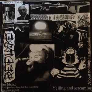 FLAC Refuse - Yelling And Screaming About Nothing In Particular