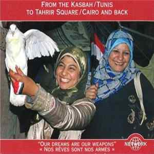 FLAC Various - From The Kasbah/Tunis To Tahrir Square/Cairo And Back