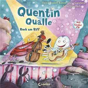 FLAC Heinz Rudolf Kunze • Jens Carstens • Julia Ginsbach - Quentin Qualle - Rock Am Riff