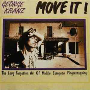 FLAC George Kranz - Move It! (The Long Forgotten Art Of Middle European Fingersnapping)