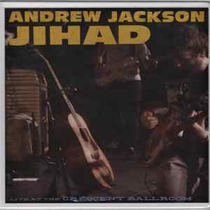 FLAC Andrew Jackson Jihad - Live At The Crescent Ballroom