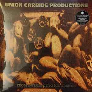 FLAC Union Carbide Productions - From Influence To Ignorance
