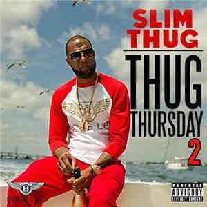 FLAC Slim Thug - Thug Thursday Vol 2