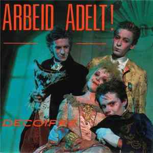 FLAC Arbeid Adelt! - Decoiffe