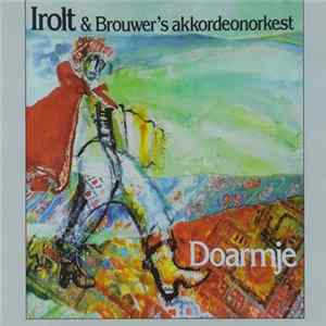FLAC Irolt, Brouwer's Akkordeonorkest - Doarmje