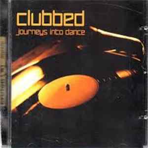 FLAC Adrian Burch, David Whitaker - Clubbed Journeys Into Dance