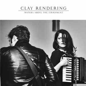 FLAC Clay Rendering - Waters Above The Firmament