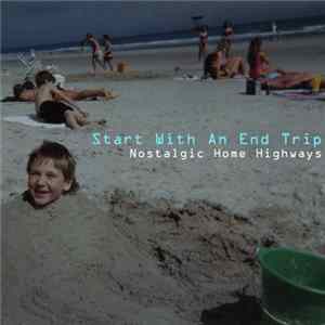 FLAC Nostalgic Home Highways - Start With An End Trip