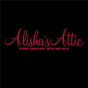 FLAC Alisha's Attic - The House We Built