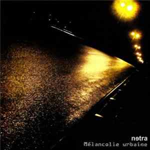 FLAC Netra - Mélancolie Urbaine