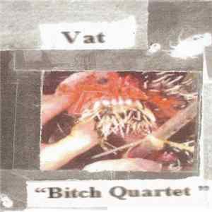 FLAC Vat - Bitch Quartet